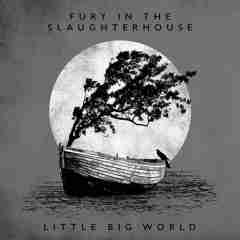 Little Big World 2017 Fury In The Slaughterhouse  sw